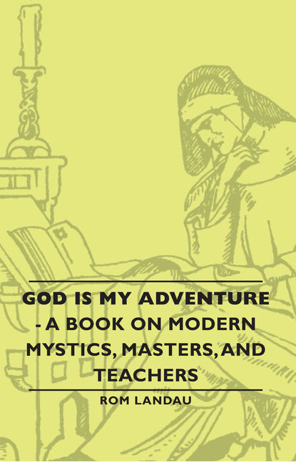 God Is My Adventure - A Book on Modern Mystics, Masters, and Teachers - Ingram