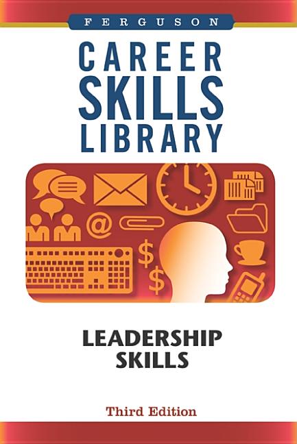 Career Skills Library: Leadership Skills, Third Edition - Ingram