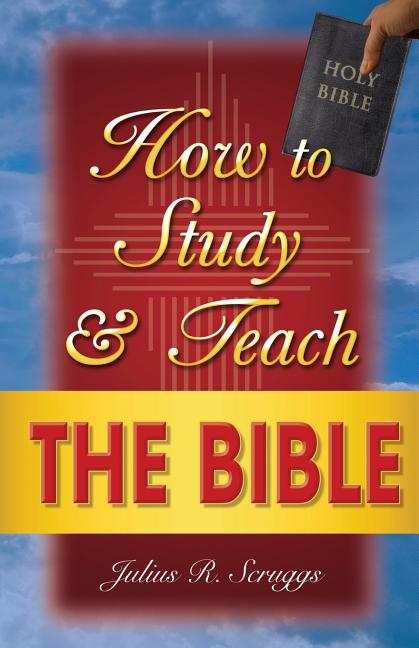 How to Study and Teach the Bible - Ingram