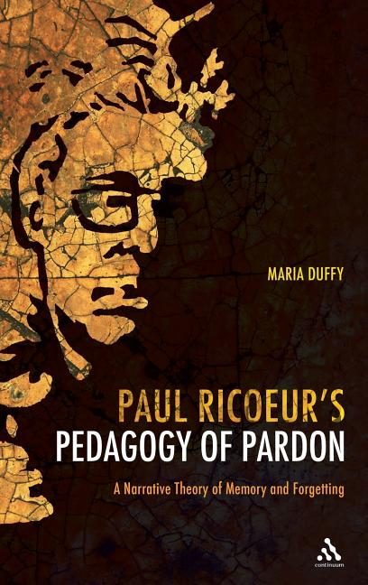 Paul Ricoeur's Pedagogy of Pardon - Ingram