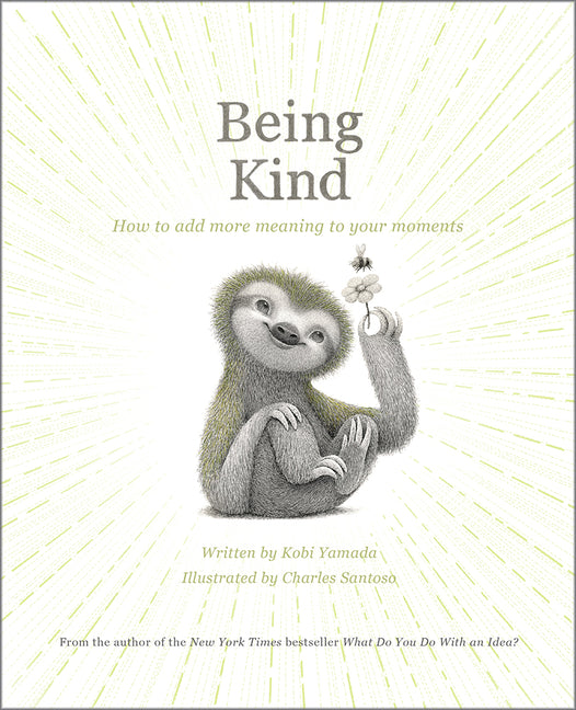 Being Kind: How to Add More Meaning to Your Moments - Ingram