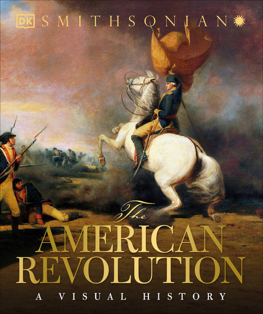 American Revolution: A Visual History - Ingram