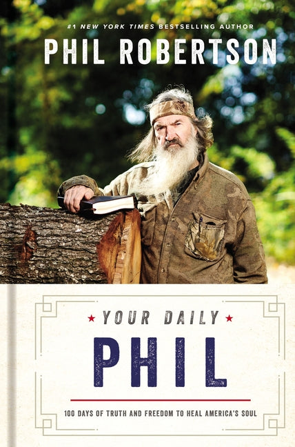 Your Daily Phil: 100 Days of Truth and Freedom to Heal America's Soul (a 100-Day Devotional) - Ingram