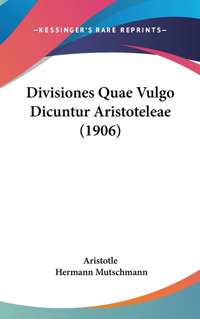 Divisiones Quae Vulgo Dicuntur Aristoteleae (1906) - Ingram