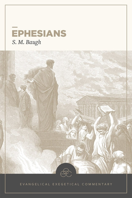 Ephesians: Evangelical Exegetical Commentary - Ingram
