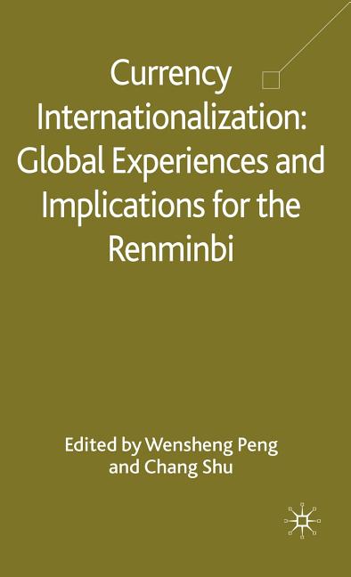 Currency Internationalization: Global Experiences and Implications for the Renminbi (2010) - Ingram