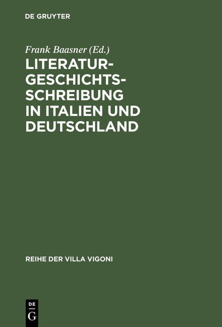 Literaturgeschichtsschreibung in Italien und Deutschland (Reprint 2012) - Ingram
