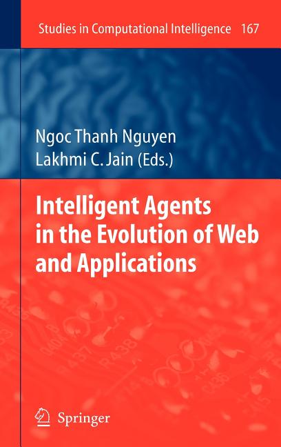 Intelligent Agents in the Evolution of Web and Applications (2009) - Ingram