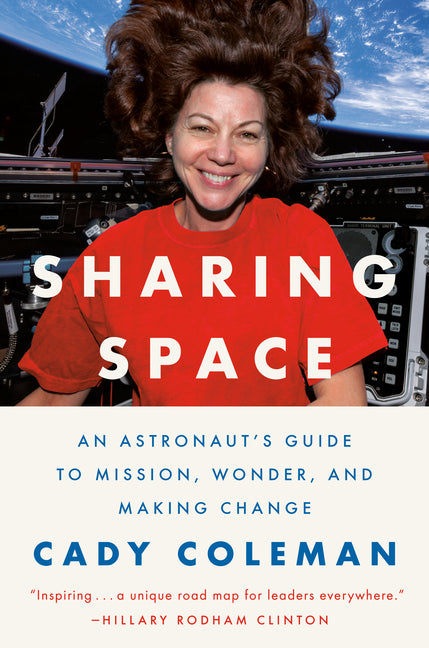 Sharing Space: An Astronaut's Guide to Mission, Wonder, and Making Change - Ingram
