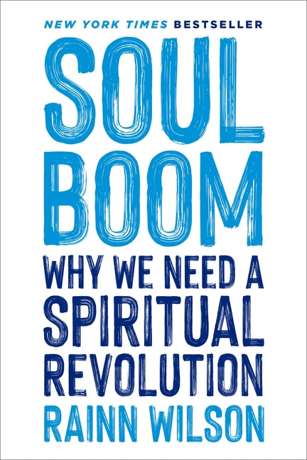 Soul Boom: Why We Need a Spiritual Revolution - Ingram