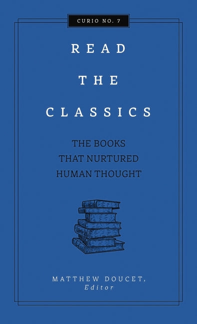 Read the Classics: The Books That Nurtured Human Thought - Ingram