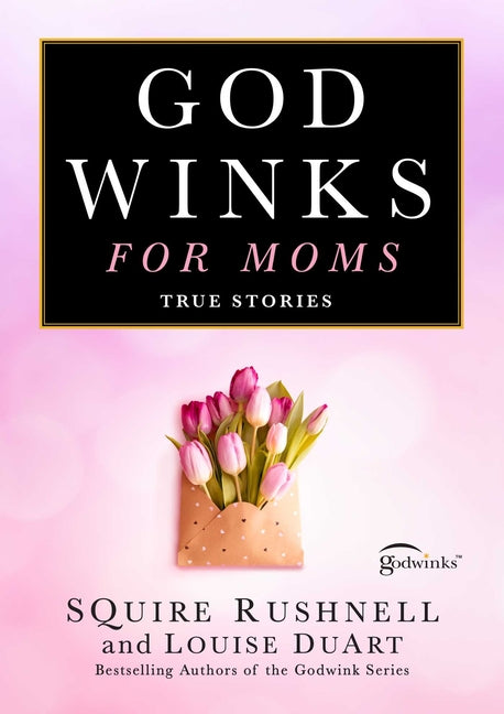 Godwinks for Moms: True Stories - Ingram