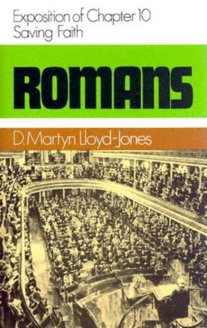 Romans 10: Saving Faith - Ingram