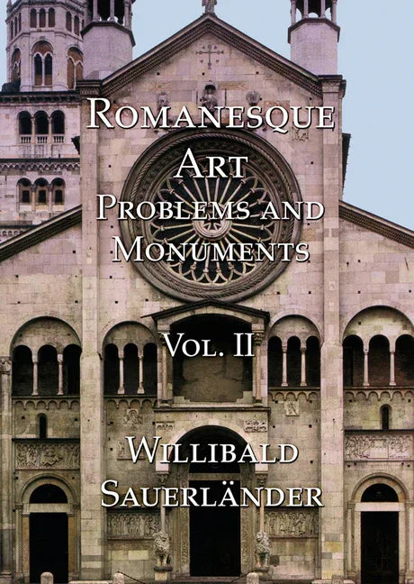 Romanesque Art: Problems and Monuments Vol. II - stevensbooks