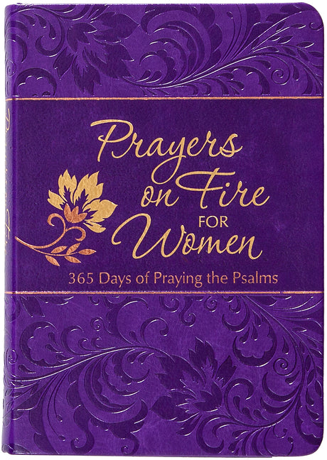 Prayers on Fire for Women: 365 Days of Praying the Psalms - Ingram