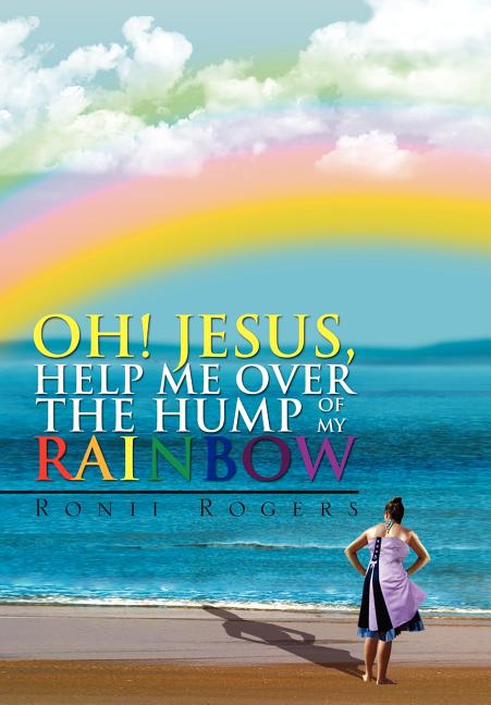 Oh! Jesus, Help Me Over the Hump of My Rainbow - Ingram