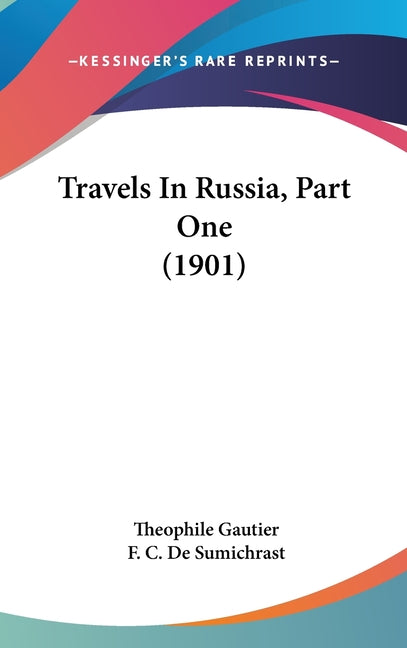 Travels In Russia, Part One (1901) - Ingram