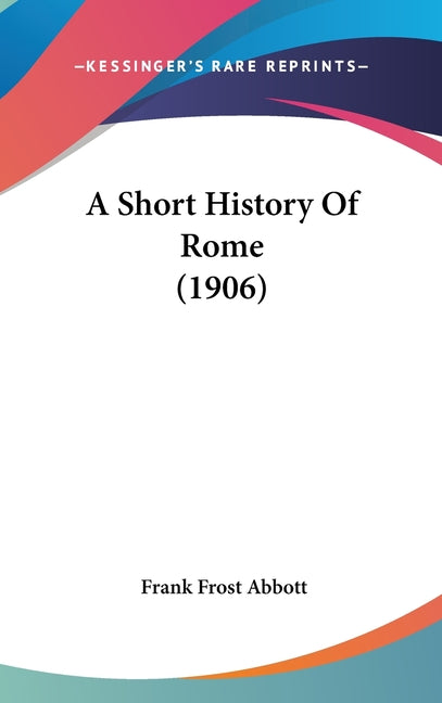 Short History Of Rome (1906) - Ingram