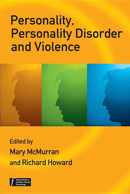 Personality, Personality Disorder and Violence: An Evidence Based Approach - Ingram