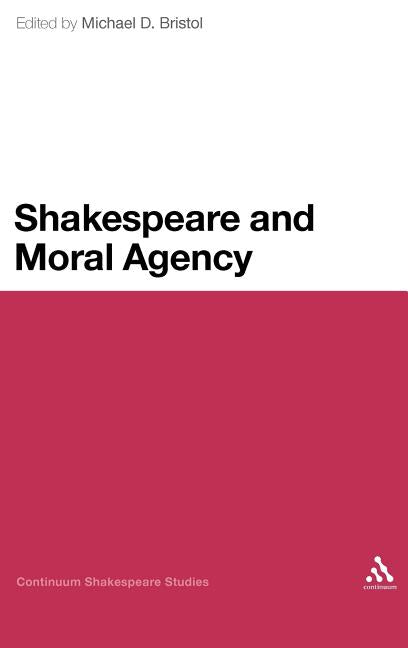 Shakespeare and Moral Agency - Ingram
