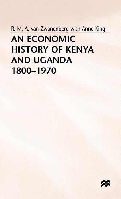 Economic History of Kenya and Uganda, 1800-1970 (1975) - Ingram