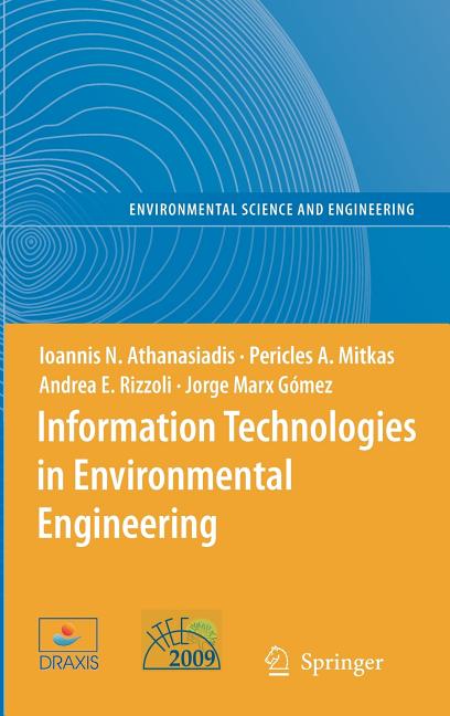 Information Technologies in Environmental Engineering: Proceedings of the 4th International ICSC Symposium, Thessaloniki, Greece, May 28-29, 2009 (200 - Ingram