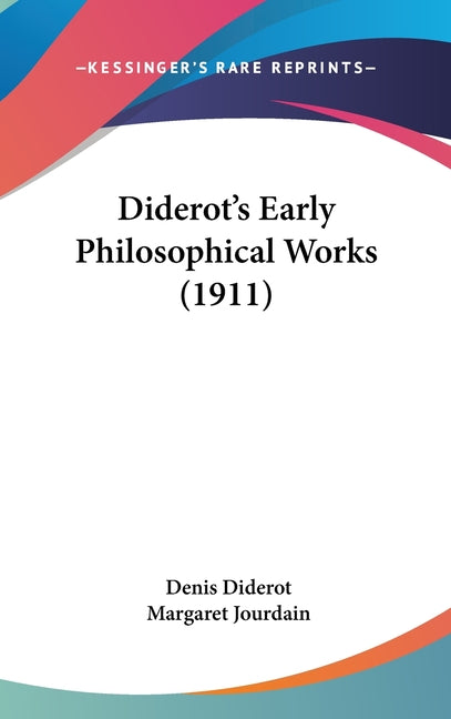 Diderot's Early Philosophical Works (1911) - Ingram