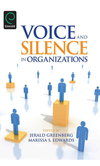 Voice and Silence in Organizations - Ingram