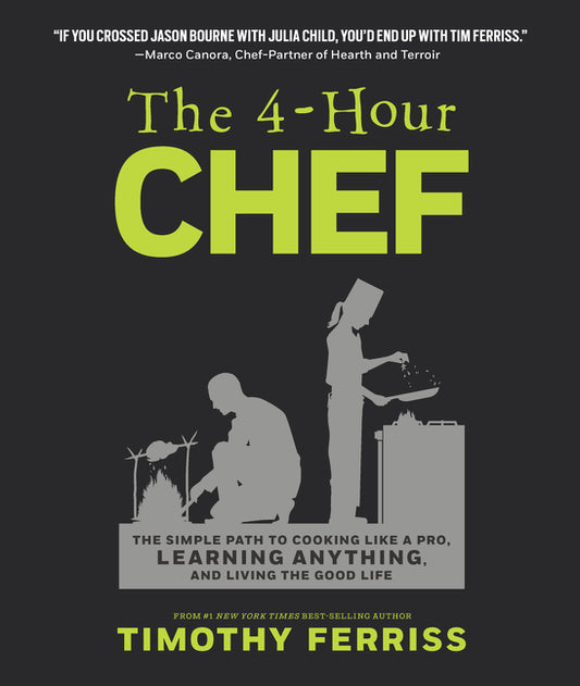 4-Hour Chef: The Simple Path to Cooking Like a Pro, Learning Anything, and Living the Good Life - Ingram