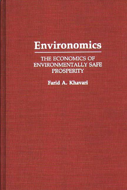 Environomics: The Economics of Environmentally Safe Prosperity - Ingram