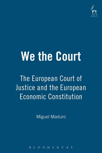 We the Court: The European Court of Justice and the European Economic Constitution - Ingram