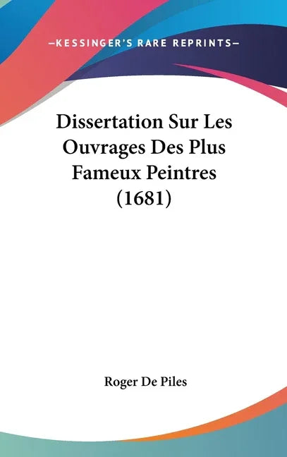 Dissertation Sur Les Ouvrages Des Plus Fameux Peintres (1681) - stevensbooks