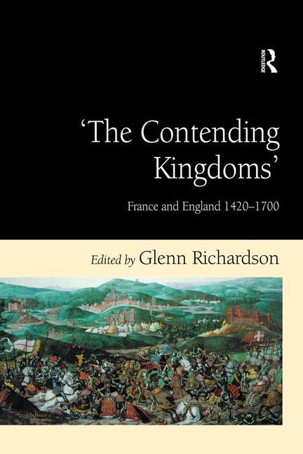 'The Contending Kingdoms': France and England 1420-1700 - Ingram
