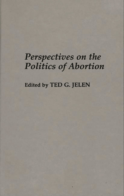 Perspectives on the Politics of Abortion - Ingram