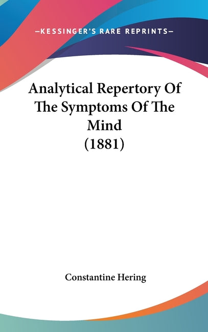 Analytical Repertory Of The Symptoms Of The Mind (1881) - Ingram