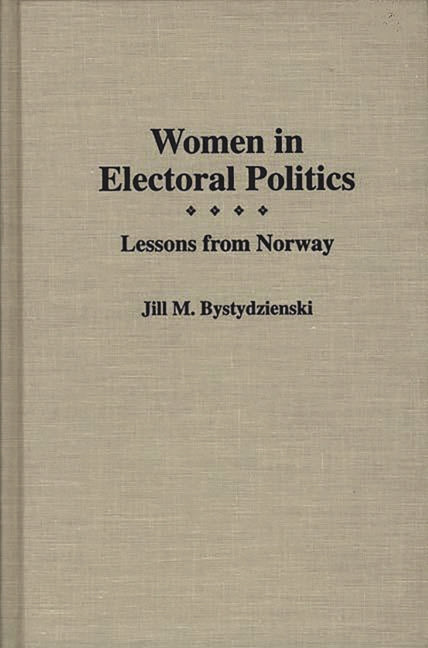 Women in Electoral Politics: Lessons from Norway - Ingram