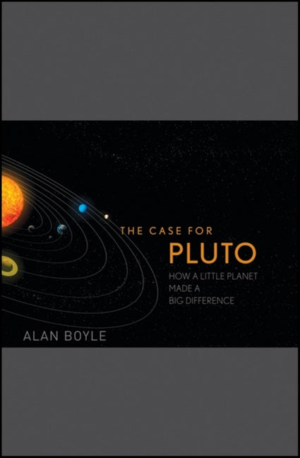 Case for Pluto: How a Little Planet Made a Big Difference - Ingram