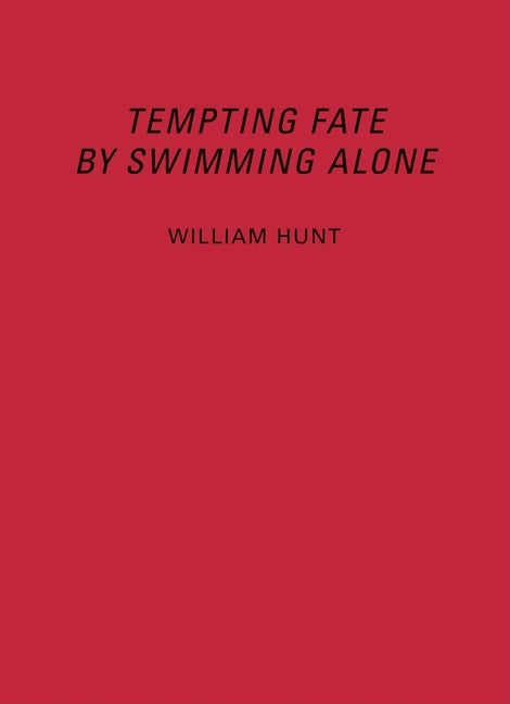 William Hunt: Tempting Fate by Swimming Alone - Ingram