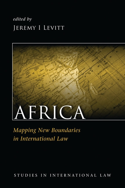 Africa: Mapping New Boundaries in International Law - Ingram