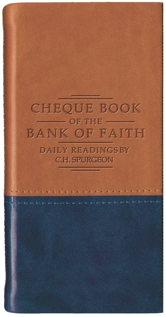 Chequebook of the Bank of Faith - Tan/Blue: Daily Readings by C. H. Spurgeon - Ingram