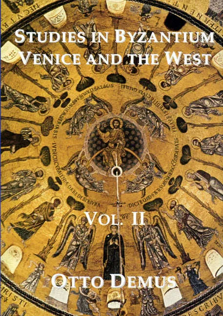 Studies in Byzantium, Venice and the West, Volume II - stevensbooks