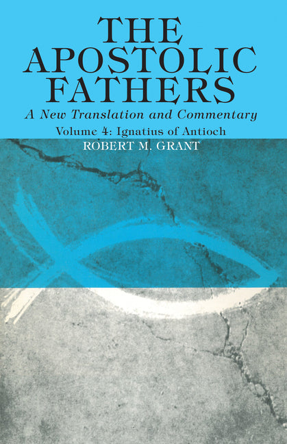 Apostolic Fathers, A New Translation and Commentary, Volume IV - Ingram
