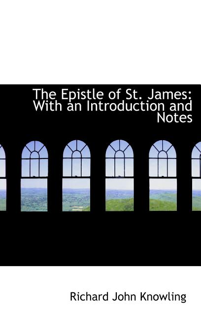 Epistle of St. James: With an Introduction and Notes - Ingram