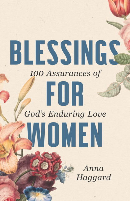 Blessings for Women: 100 Assurances of God's Enduring Love - Ingram