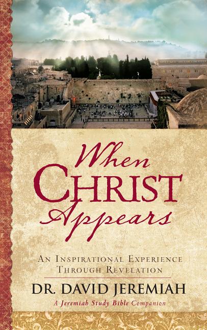 When Christ Appears: An Inspirational Experience Through Revelation - Ingram