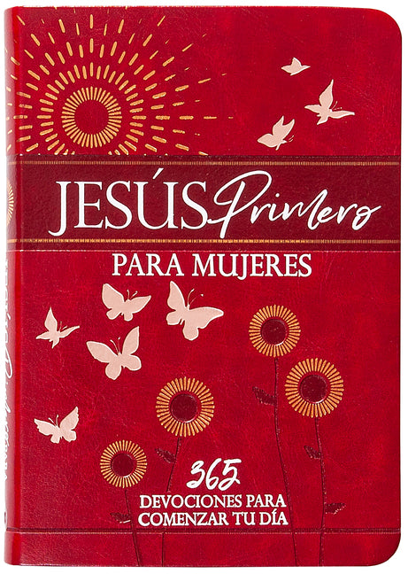 Jesús Primero Para Mujeres: 365 Devociones a Comience Su Dia - Ingram