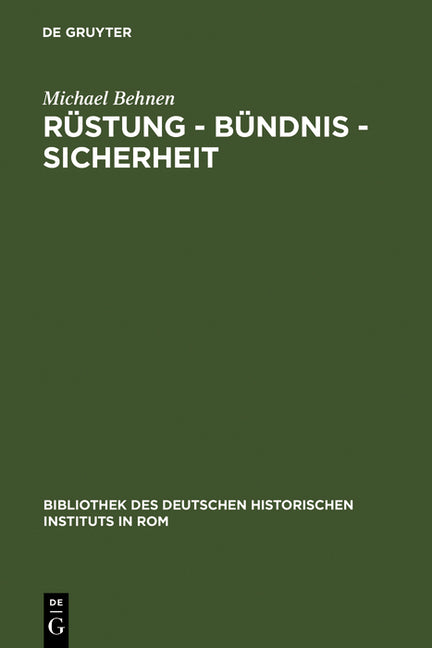 Rüstung - Bündnis - Sicherheit: Dreibund Und Informeller Imperialismus 1900-1908 (Reprint 2011) - Ingram