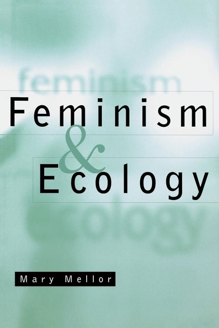 Feminism and Ecology: An Introduction - Ingram
