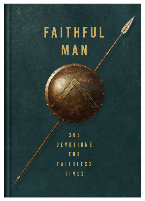 Faithful Man: 365 Devotions for Living in Faithless Times - Ingram