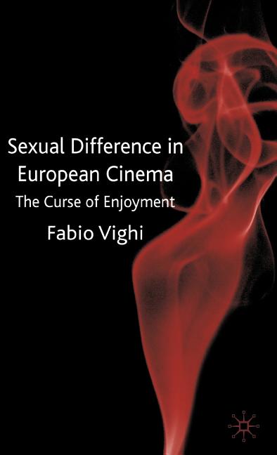 Sexual Difference in European Cinema: The Curse of Enjoyment (2009) - Ingram